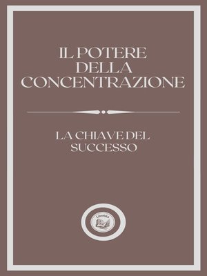 cover image of IL POTERE DELLA CONCENTRAZIONE